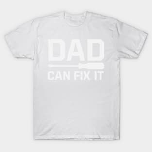 Dad Can Fix It T-Shirt